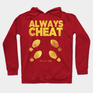 Always Cheat Hoodie